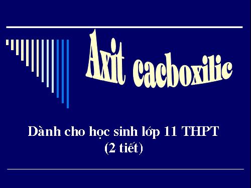 Bài 45. Axit cacboxylic