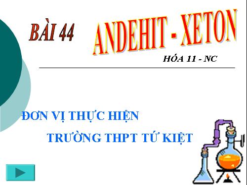 Bài 44. Anđehit - Xeton