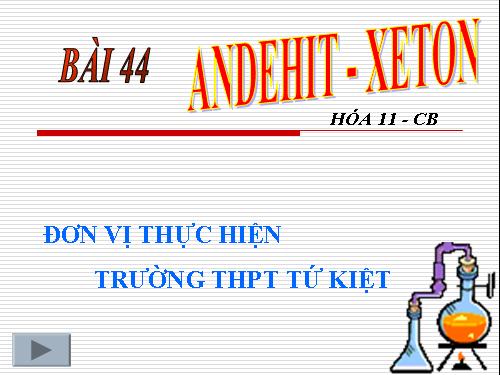 Bài 44. Anđehit - Xeton