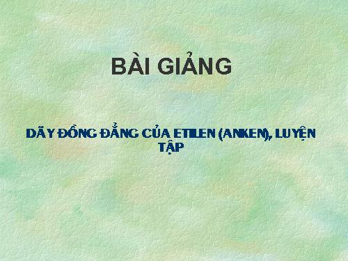 Dãy đồng đẳng của Anken