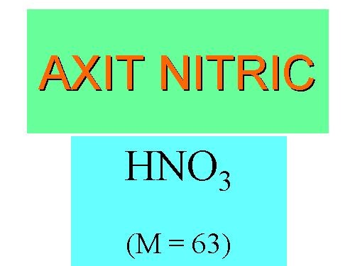 Bài 9. Axit nitric và muối nitrat