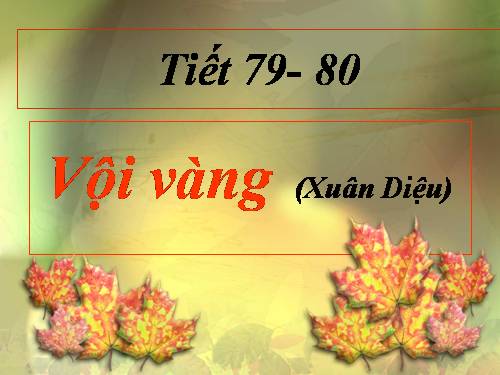 Tuần 21. Vội vàng