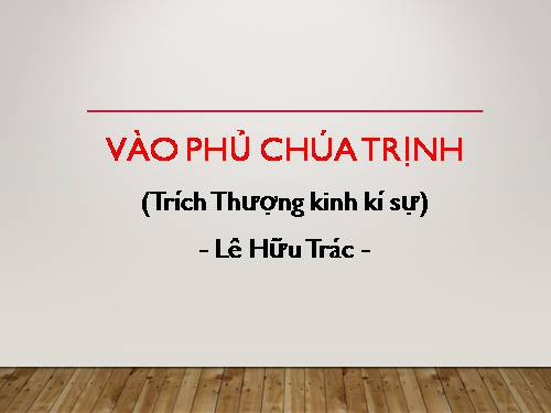 Tuần 1. Vào phủ chúa Trịnh (Thượng kinh kí sự)