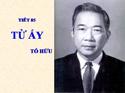 Tuần 24. Từ ấy