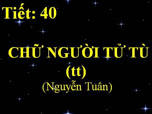 Tuần 11. Chữ người tử tù