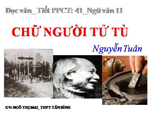 Tuần 11. Chữ người tử tù