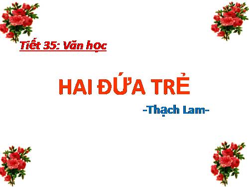 Tuần 10. Hai đứa trẻ