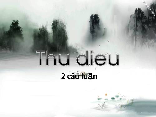 Tuần 2. Câu cá mùa thu (Thu điếu)