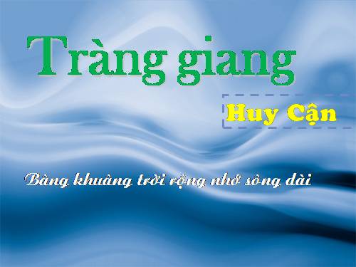 Tuần 22. Tràng giang