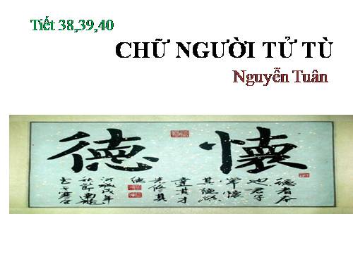 Tuần 11. Chữ người tử tù