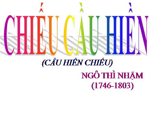 Tuần 7. Chiếu cầu hiền (Cầu hiền chiếu)