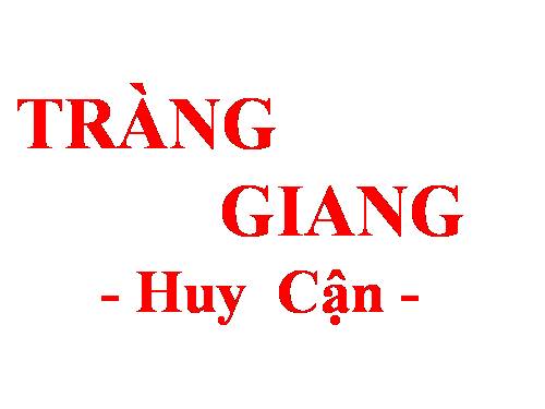 Tuần 22. Tràng giang