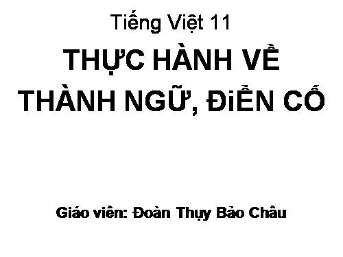 Tuần 6. Thực hành về thành ngữ, điển cố