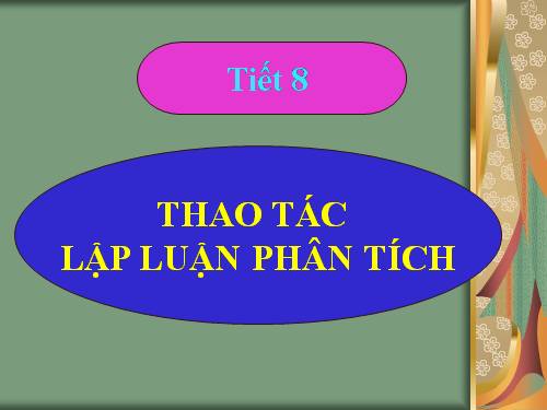 Tuần 2. Thao tác lập luận phân tích