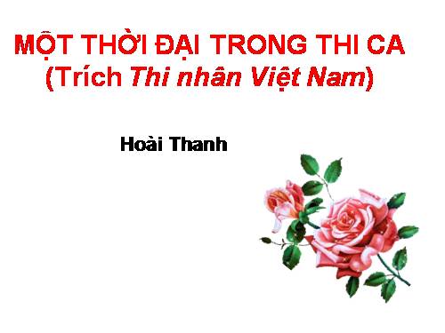 Tuần 31. Một thời đại trong thi ca