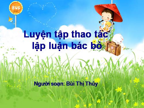 Tuần 22. Luyện tập thao tác lập luận bác bỏ