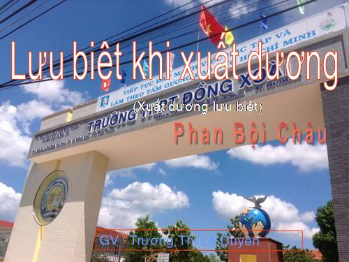 Tuần 19. Lưu biệt khi xuất dương (Xuất dương lưu biệt)