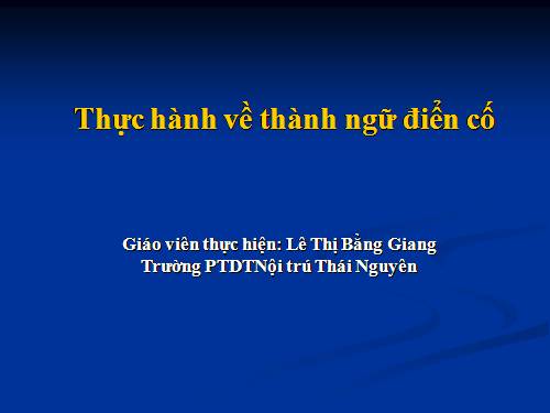 Tuần 6. Thực hành về thành ngữ, điển cố