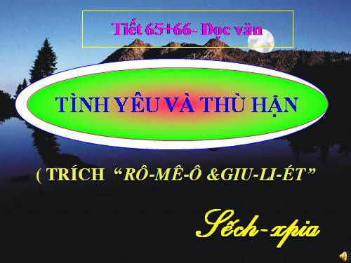 Tuần 17. Tình yêu và thù hận