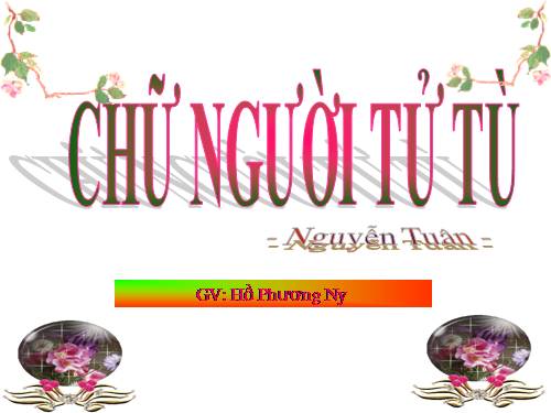 Tuần 11. Chữ người tử tù