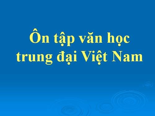 Tuần 8. Ôn tập văn học trung đại Việt Nam