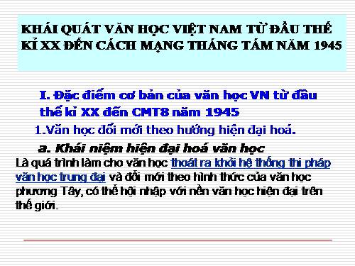 Tuần 9. Khái quát văn học Việt Nam từ đầu thế kỉ XX đến Cách mạng tháng Tám năm 1945