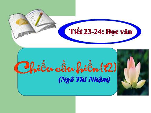 Tuần 7. Chiếu cầu hiền (Cầu hiền chiếu)