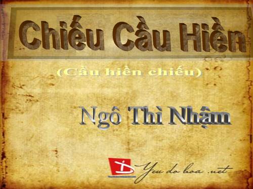 Tuần 7. Chiếu cầu hiền (Cầu hiền chiếu)