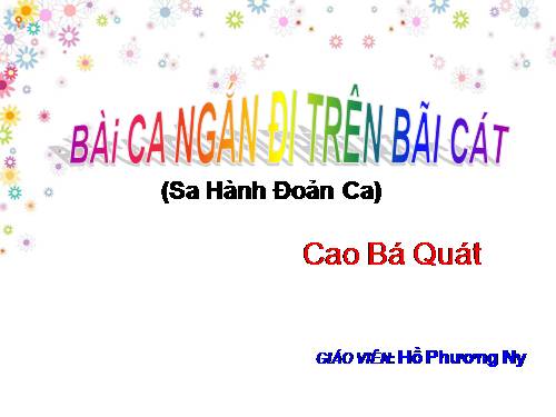 Tuần 4. Bài ca ngắn đi trên bãi cát (Sa hành đoản ca)