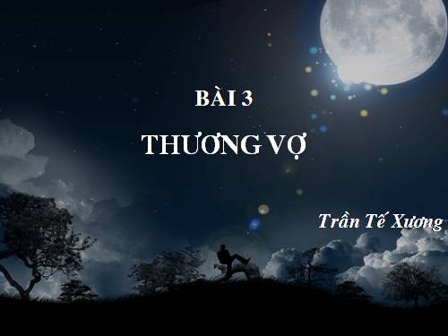 Tuần 3. Thương vợ.