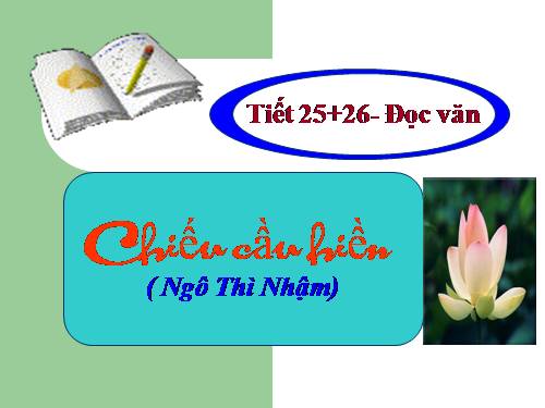 Tuần 7. Chiếu cầu hiền (Cầu hiền chiếu)