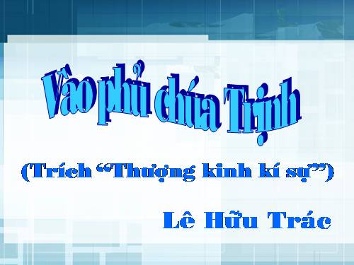 Tuần 1. Vào phủ chúa Trịnh (Thượng kinh kí sự)