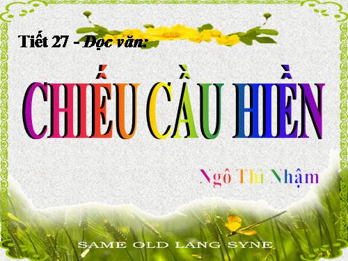 Tuần 7. Chiếu cầu hiền (Cầu hiền chiếu)