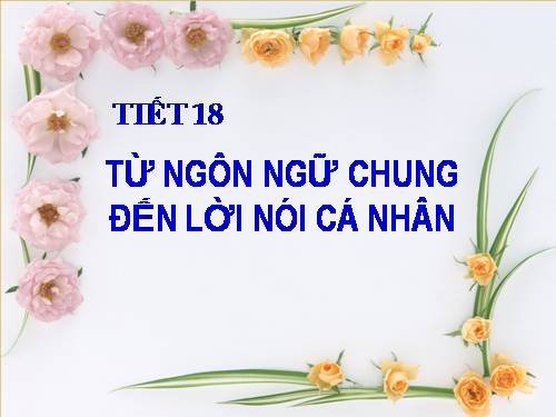 Tuần 1. Từ ngôn ngữ chung đến lời nói cá nhân