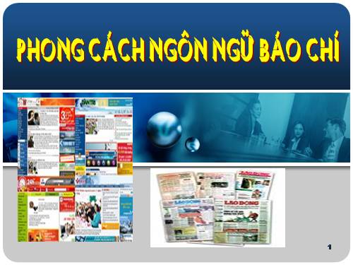 Tuần 12. Phong cách ngôn ngữ báo chí