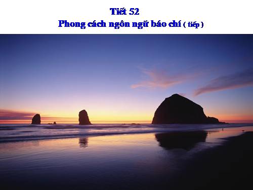 Tuần 12. Phong cách ngôn ngữ báo chí