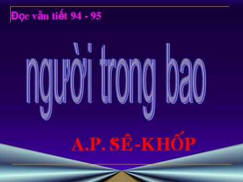 Tuần 27. Người trong bao