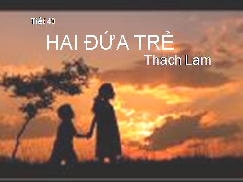 Tuần 10. Hai đứa trẻ