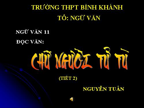 Tuần 11. Chữ người tử tù