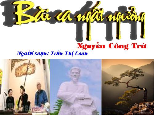 Tuần 4. Bài ca ngất ngưởng