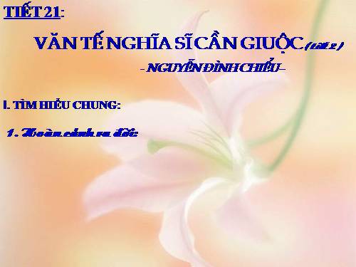 Tuần 6. Văn tế nghĩa sĩ cần Giuộc