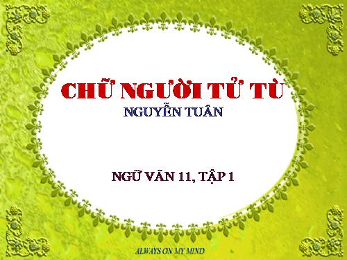 Tuần 11. Chữ người tử tù