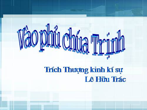 Tuần 1. Vào phủ chúa Trịnh (Thượng kinh kí sự)