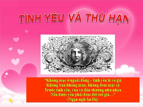 Tuần 17. Tình yêu và thù hận