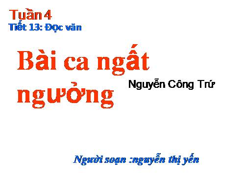 Tuần 4. Bài ca ngất ngưởng