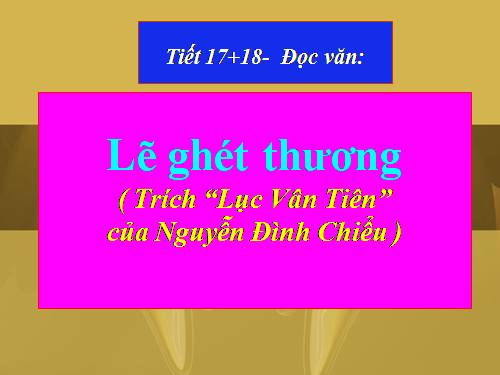 Tuần 5. Lẽ ghét thương