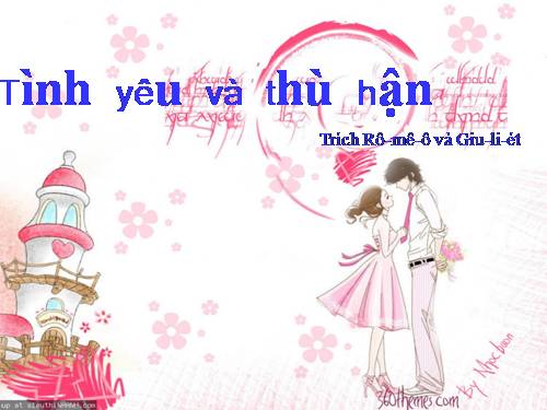 Tuần 17. Tình yêu và thù hận