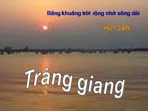 Tuần 22. Tràng giang