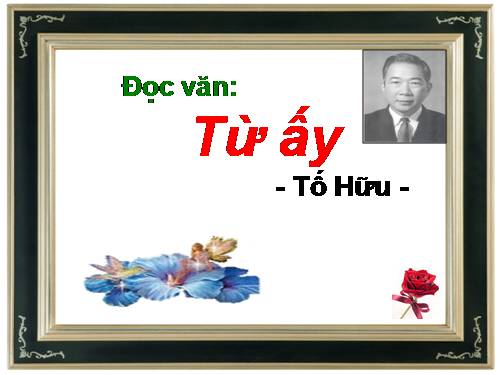 Tuần 24. Từ ấy