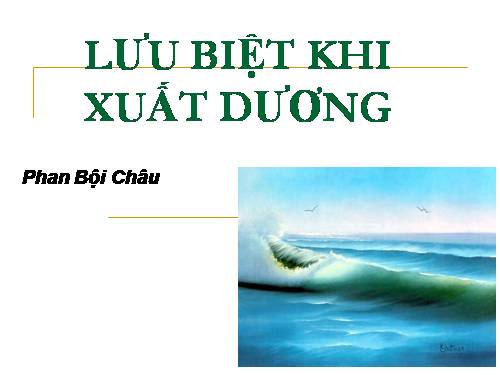 Tuần 19. Lưu biệt khi xuất dương (Xuất dương lưu biệt)